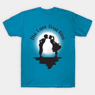 The Last First Kiss T-Shirt